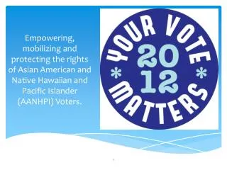 Empowering, mobilizing and protecting the rights of Asian American and Native Hawaiian and Pacific Islander (AANHPI) V