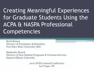 Creating Meaningful Experiences for Graduate Students Using the ACPA &amp; NASPA Professional Competencies
