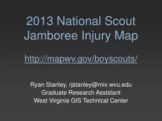 2013 National Scout Jamboree Injury Map http:// mapwv.gov / boyscouts /