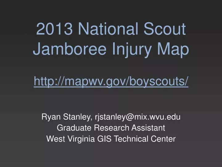 2013 national scout jamboree injury map http mapwv gov boyscouts