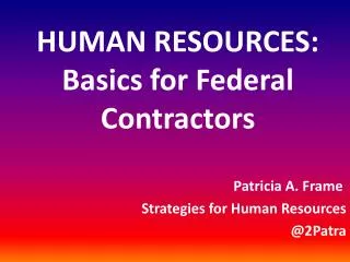 HUMAN RESOURCES: Basics for Federal Contractors