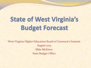 State of West Virginia’s Budget Forecast