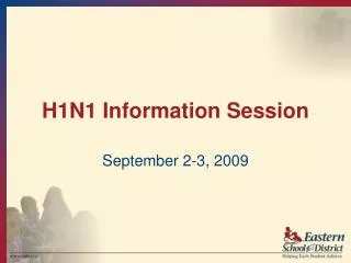 H1N1 Information Session