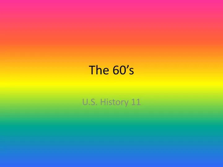 the 60 s