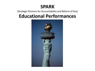 SPARK (Strategic Partners for Accountability and Reform of Key) Educational Performances