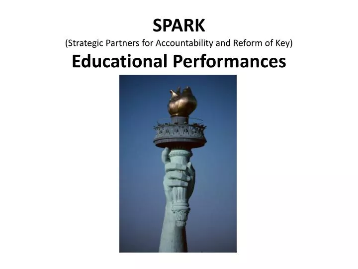 spark strategic partners for accountability and reform of key educational performances