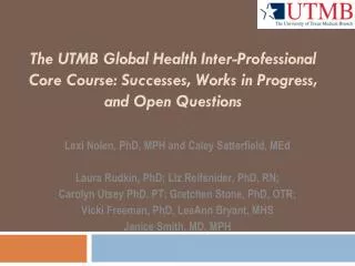 The UTMB Global Health Inter-Professional Core Course: Successes, Works in Progress, and Open Questions