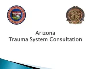 Arizona Trauma System Consultation