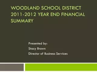 WOODLAND School District 2011-2012 Year End Financial Summary