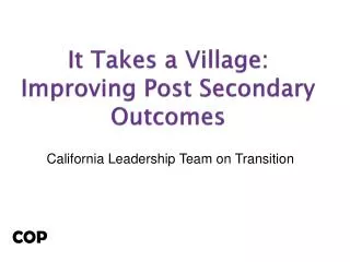 It Takes a Village: Improving Post Secondary Outcomes