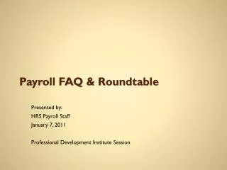 Payroll FAQ &amp; Roundtable