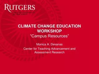 CLIMATE CHANGE EDUCATION WORKSHOP “ Campus Resources”