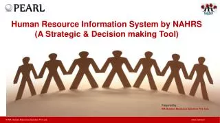 Human Resource Information System by NAHRS (A Strategic &amp; Decision making Tool)