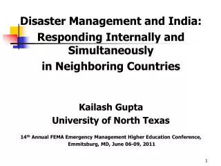 Disaster Management and India: Responding Internally and Simultaneously in Neighboring Countries Kailash Gupta Universi