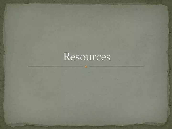 resources