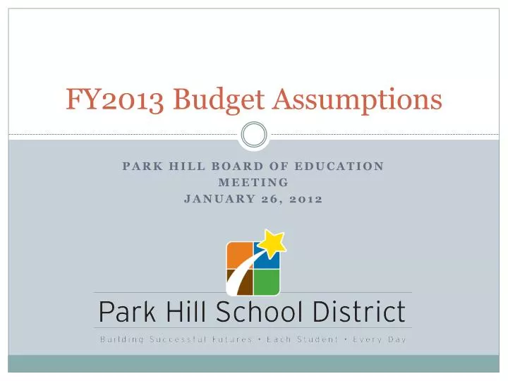 fy2013 budget assumptions