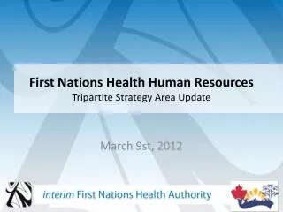 First Nations Health Human Resources T ripartite Strategy Area Update