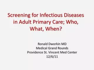 Screening for Infectious Diseases in Adult Primary Care; Who, What, When?