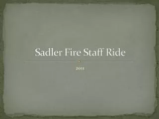 Sadler Fire Staff Ride
