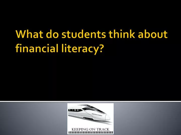 what do students think about financial literacy