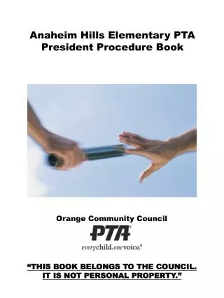 Anaheim Hills Elementary PTA President Procedure Book