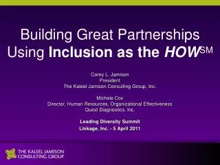 Building Great Partnerships Using Inclusion as the HOW SM