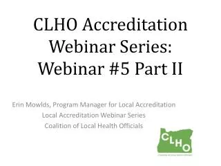 CLHO Accreditation Webinar Series: Webinar #5 Part II