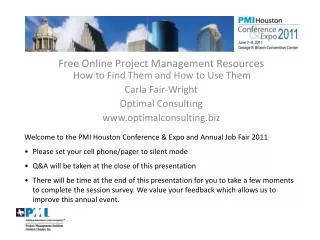 Free Online Project Management Resources How to Find Them and How to Use Them Carla Fair-Wright Optimal Consulting ww