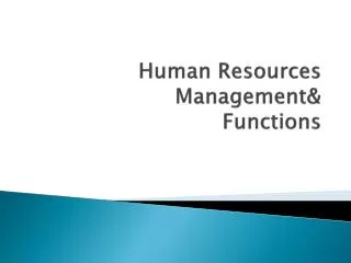 Human Resources Management&amp; Functions