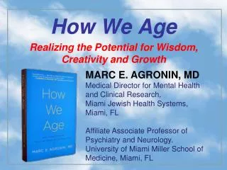 How We Age Realizing the Potential for Wisdom, Creativity and Growth