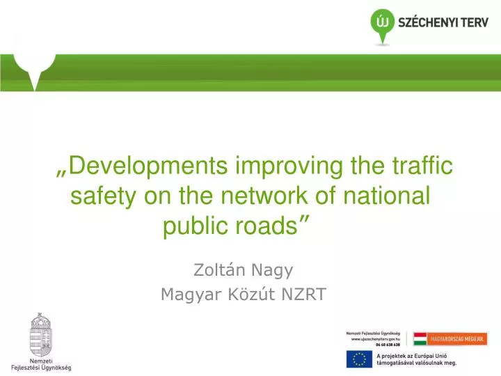 developments improving the traffic safety on the network of national public roads