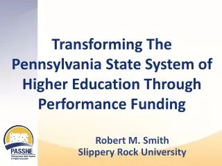 Transforming The Pennsylvania State System of Higher Education Through Performance Funding