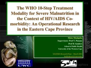 The WHO 10-Step Treatment Modality for Severe Malnutrition in the Context of HIV/AIDS Co-morbidity: An Operational Resea