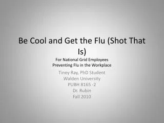 Be Cool and Get the Flu (Shot That Is) For National Grid Employees Preventing Flu in the Workplace