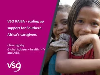 VSO RAISA - scaling up support for Southern Africa’s caregivers
