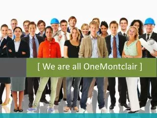[ We are all OneMontclair ]