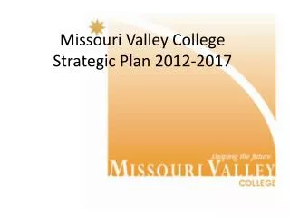 Missouri Valley College Strategic Plan 2012-2017