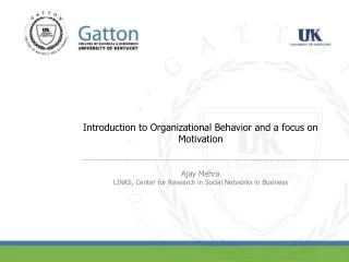 Introduction to Organizational Behavior and a focus on Motivation