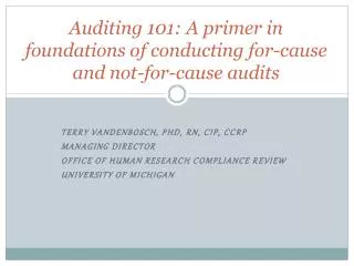 Auditing 101: A primer in foundations of conducting for-cause and not -for-cause audits
