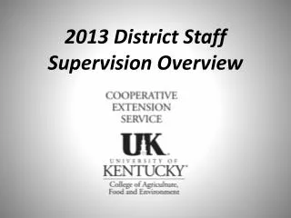 2013 District Staff Supervision Overview