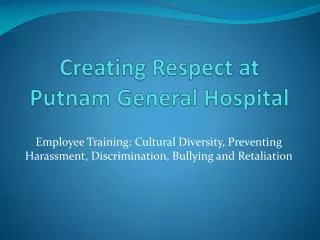 Creating Respect at Putnam General Hospital