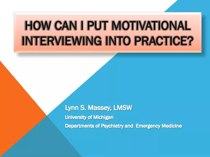 how can i put motivational interviewing into practice