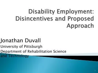 Disability Employment: Disincentives and Proposed Approach