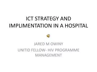 ICT STRATEGY AND IMPLIMENTATION IN A HOSPITAL