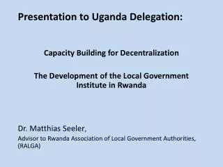 Presentation to Uganda Delegation: