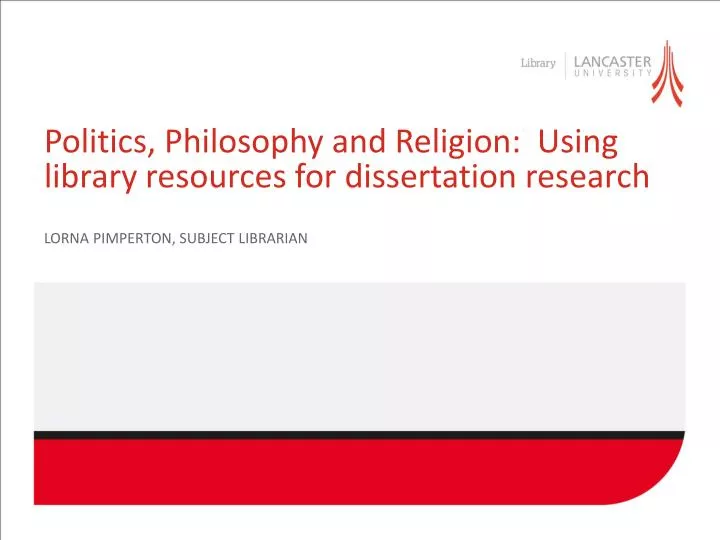 politics philosophy and religion using library resources for dissertation research