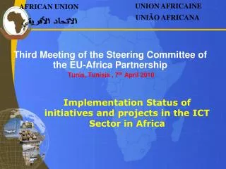 Third Meeting of the Steering Committee of the EU-Africa Partnership Tunis, Tunisia , 7 th April 2010