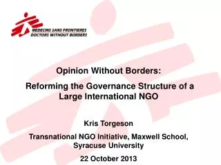 Opinion Without Borders: Reforming the Governance Structure of a Large International NGO Kris Torgeson