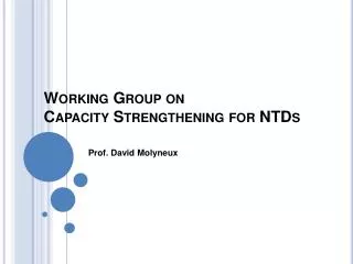 Working Group on Capacity Strengthening for NTDs