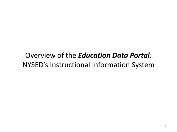 overview of the education data portal nysed s instructional information system